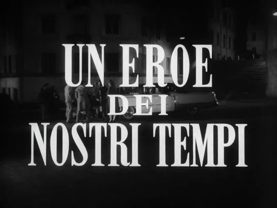 Mario Monicelli "Un eroe dei nostri tempi" 1955