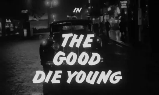 Lewis Gilbert "The Good Die Young" 1954