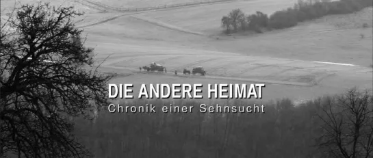 Edgar Reitz "Die andere Heimat: Chronik einer Sehnsucht" 2013