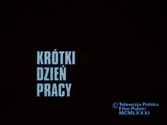 Krzysztof Kieślowski "Krótki dzień pracy" 1981