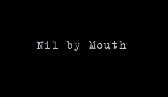 Gary Oldman "Nil by Mouth" 1997