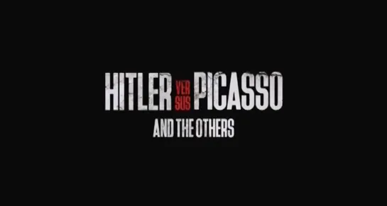 Claudio Poli "Hitler Versus Picasso and the Others" 2018