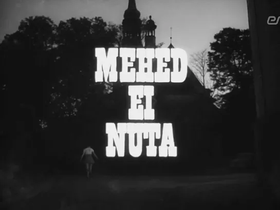 Sulev Nõmmik "Mehed ei nuta" 1968