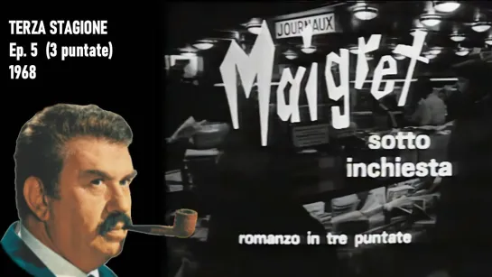 13 - Maigret sotto inchiesta (1968)