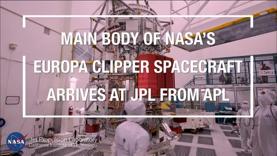 Europa Clipper прибыл в JPL