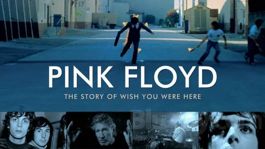 PINK FLOYD- the Story of "Wish you were here" (2012) RUS