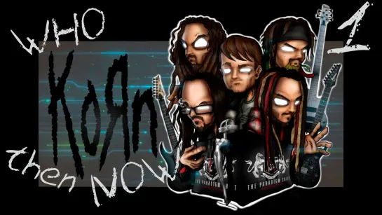 KORN- Who.Then. Now? 1 (1997) RUS SUB