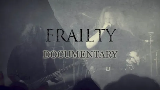 Frailty - the Documentary (2014) RUS