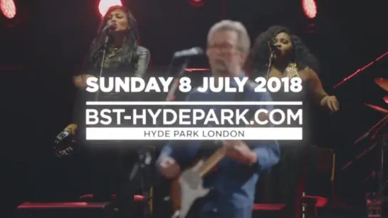 Eric Clapton Live at BST Hyde Park - Sunday 8 July 2018