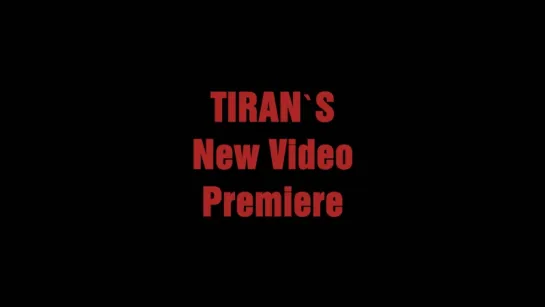 TIRAN's FVCKIN' NEW OFFICIAL VIDEO premiere