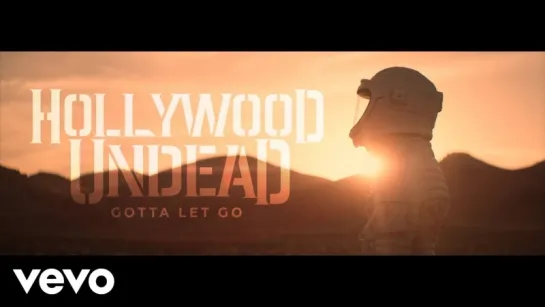 Hollywood Undead - Gotta Let Go