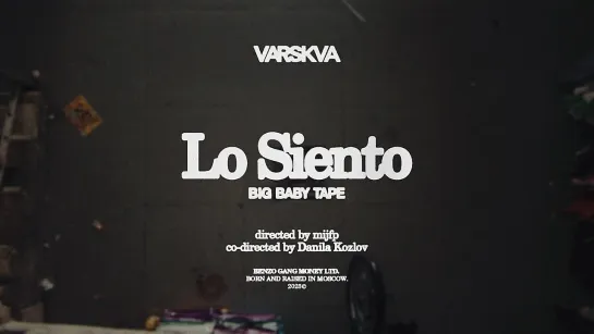 Big Baby Tape - Lo Siento (Official Video)