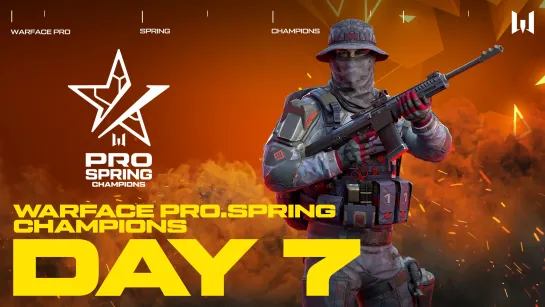 Турнир Warface PRO.Spring Champions. Day 7