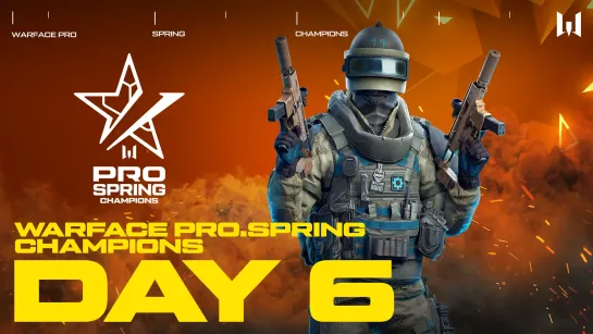 Турнир Warface PRO.Spring Champions. Day 6