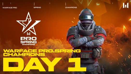 Турнир Warface PRO.Spring Champions. Day 1