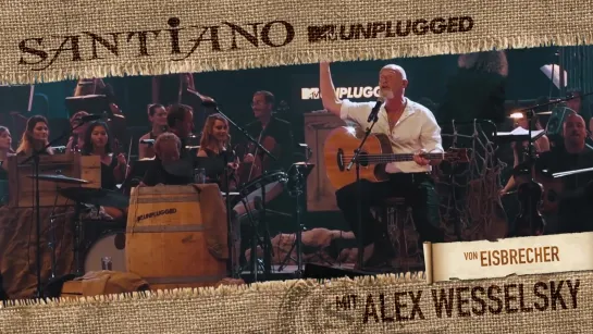 Santiano MTV Unplugged - Alex Wesselsky