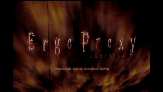 Ergo Proxy - Creditless Opening (Monoral – Kiri)