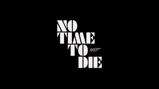 Не время умирать / No time to die.Тизер (2020) [1080p]