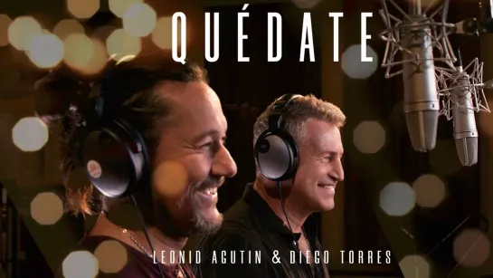 Leonid Agutin  Diego Torres - Quédate (Video Oficial)