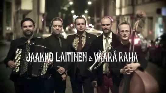 Jaakko Laitinen and Väärä Raha - Hän ei lemmi mua