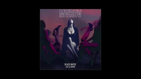 MARUV - Black Water (Album Teaser)