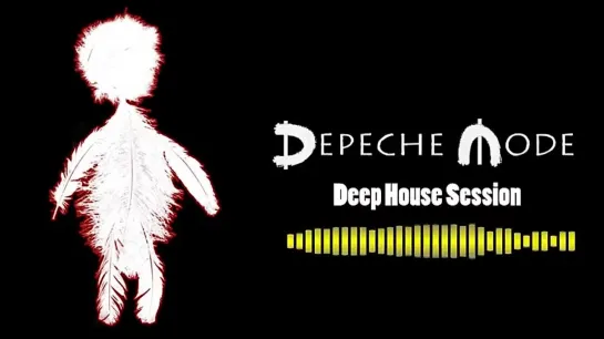 Depeche Mode (Deep House Session)