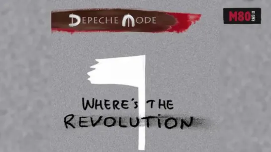 Depeche Mode - Wheres The Revolution (Radio Edit) www.depmode.com