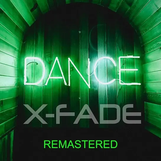 Dance (Remastered) x-fade