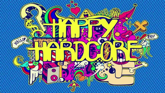 Happy Hardcore Mix [50 Commercial Happy Hardcore Hits In The Mix]