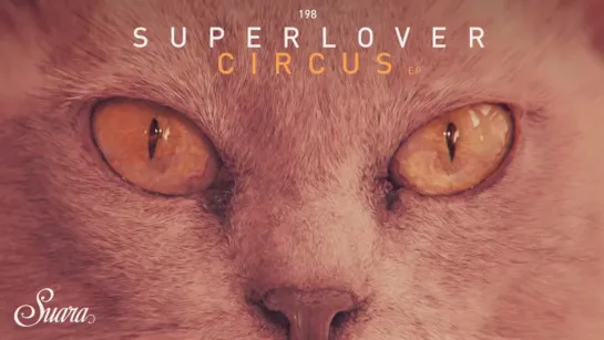 Superlover - Restless (Original Mix) [Suara]