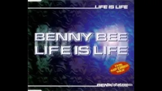 Benny Bee - Life Is Life 98 (Extended Mix)