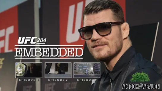 UFC 204 Embedded- Vlog Series - Episode 4 [русская озвучка от My Life Is MMA]