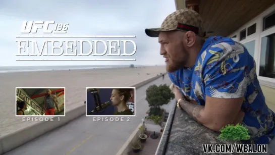 UFC 196 Embedded- Vlog Series - Episode 3 [русская озвучка от My Life Is MMA]