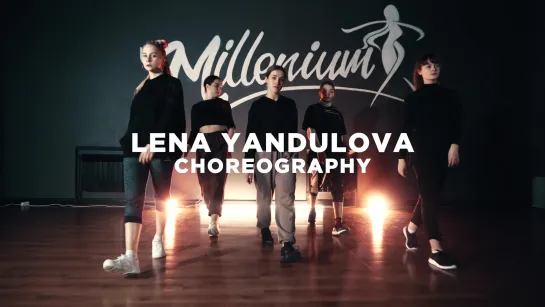 Choreo by LENA YANDULOVA | GIRLY HIP-HOP | MILLENIUM - Школа Танцев