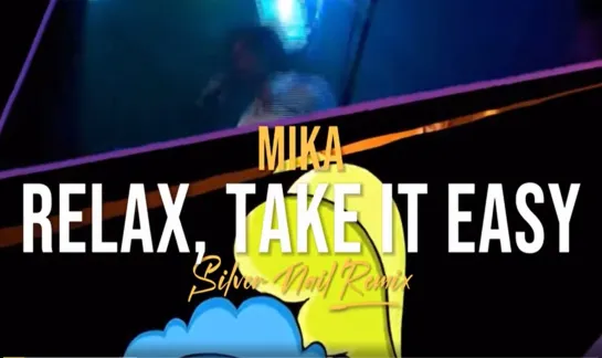 MIKA - Relax, Take It Easy (Silver Nail Remix) (Video edit)