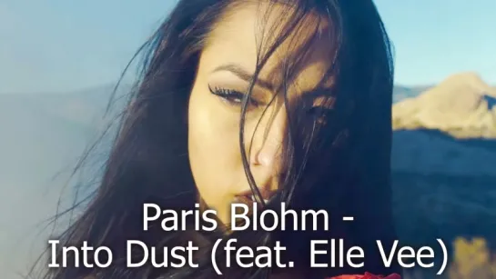 Paris Blohm - Into Dust (feat. Elle Vee)