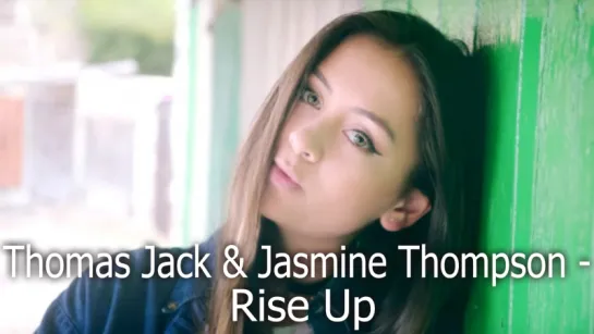 Thomas Jack  Jasmine Thompson - Rise Up