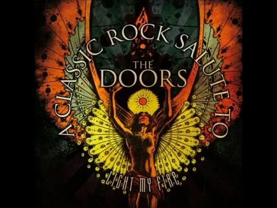 «Light My Fire — A Classic Rock Salute To The Doors» 2014