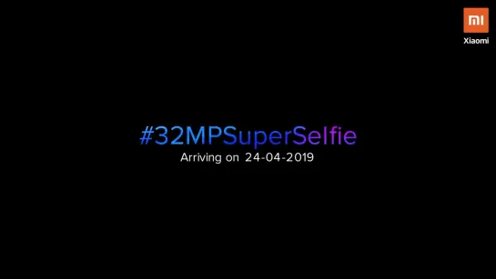 #32MPSuperSelfie - Arriving on 24-04-2019