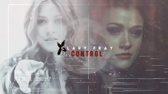 Clary Fray ○ Control ○ WingsOfNephilim