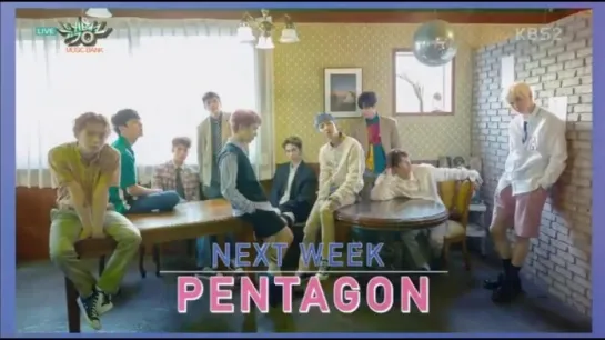 [VIDEO] 180330 Pentagon on KBS Music Bank Next Week Preview