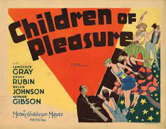 Children of Pleasure (1930) Lawrence Gray, Wynne Gibson, Judith Wood