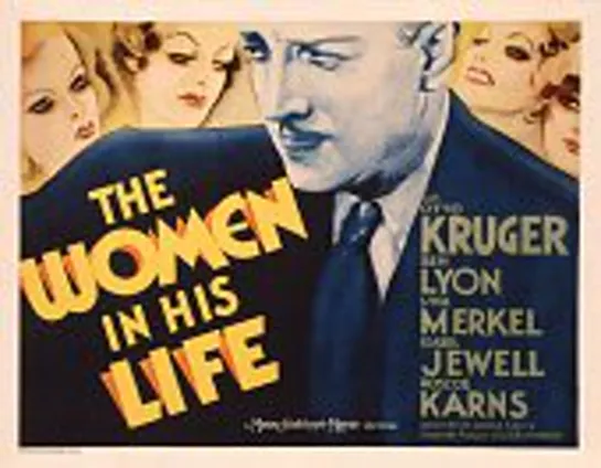 The Women in His Life (1933) Otto Kruger, Una Merkel, Ben Lyon