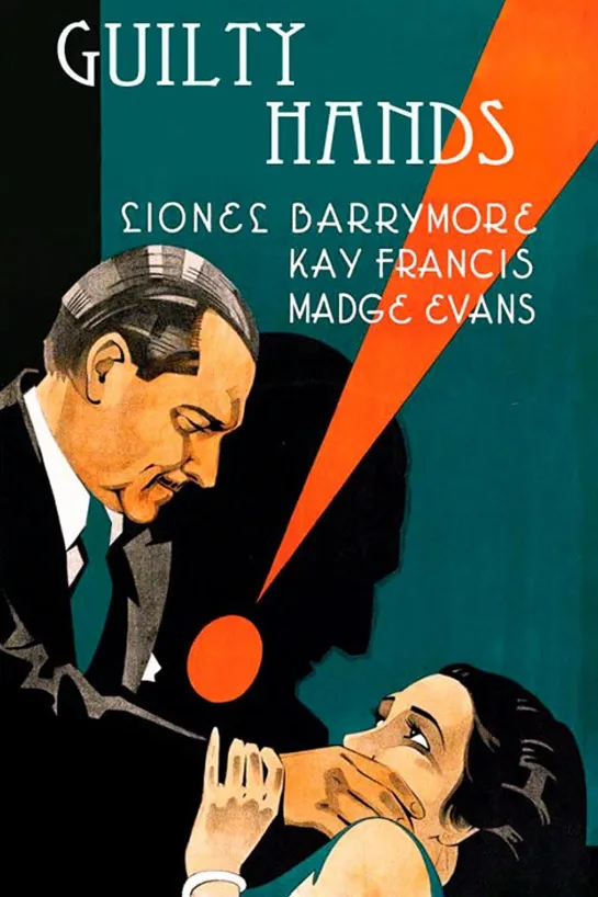 Guilty Hands (1931) Lionel Barrymore, Kay Francis, Madge Evans