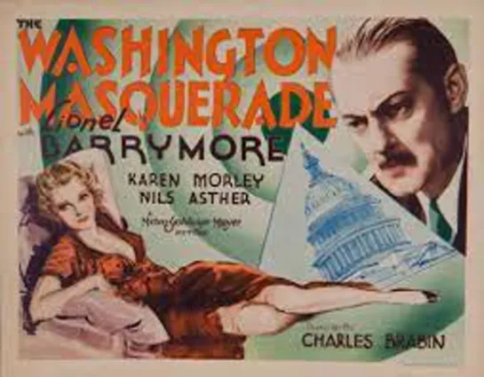 The Washington Masquerade (1932) Lionel Barrymore, Karen Morley, Diane Sinclair, Nils Asther