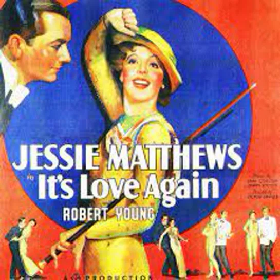 It's Love Again (1936) Jessie Matthews, Robert Young, Sonnie Hale