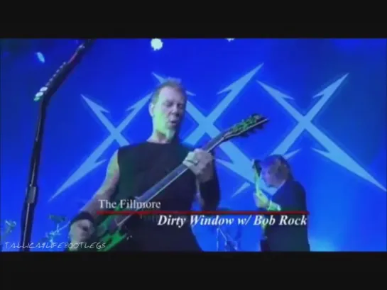 Metallica - Dirty Window + Bob Rock [Live Fillmore 2011] HD multicam