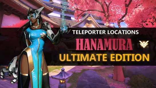 GM Symmetra player II Ultimate Edition Teleporter Locations ep-01 II Hanamura