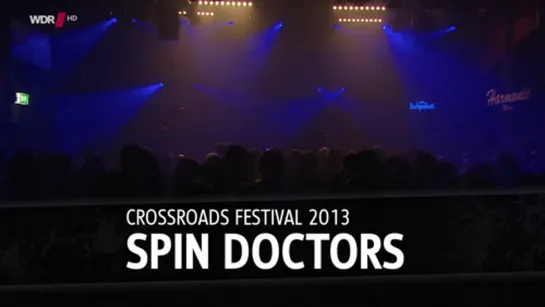 Spin Doctors - Crossroads Festival 2013