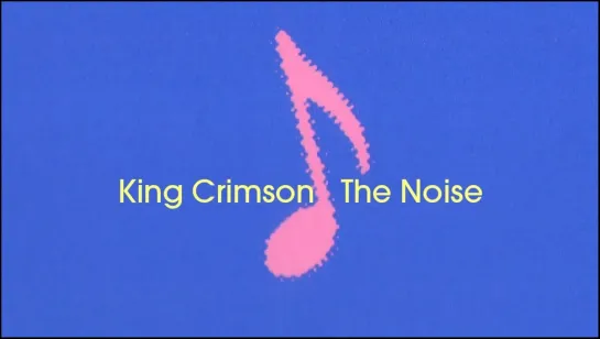 King Crimson The Noise (Frejus 1982)